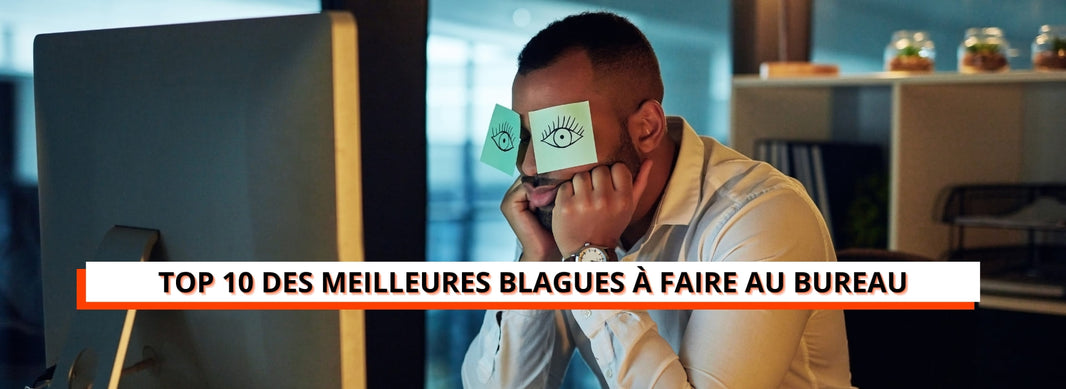 blague à faire au bureau